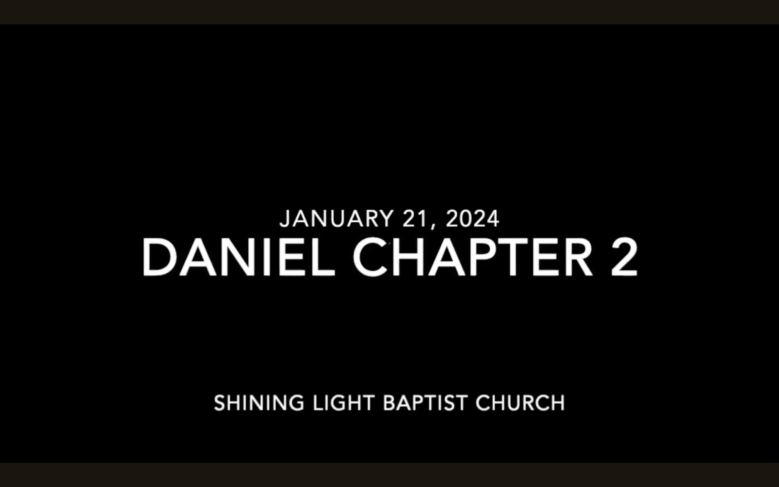 Sunday Service – January 21, 2024 -Daniel 2